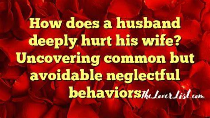 How does a husband neglect his wife?