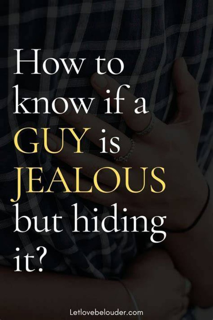 How know if a guy is jealous?